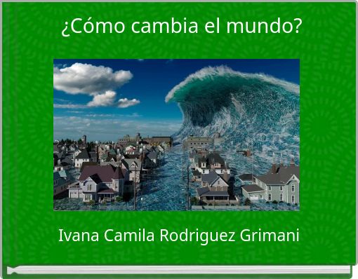 Front cover of '¿Cómo cambia el mundo?' 