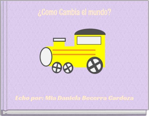 Front cover of '¿Como Cambia el mundo?' 