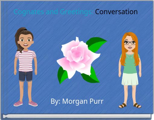 Cognates and Greetings: Conversation