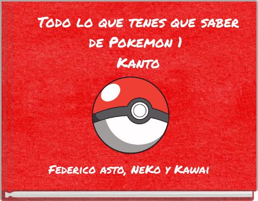 Todo lo que tenes que saber de Pokemon 1 Kanto