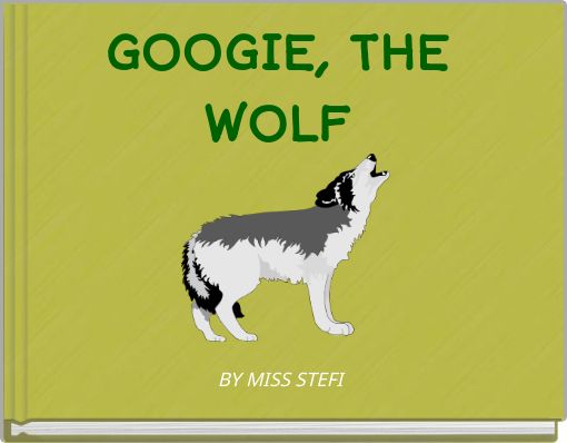 GOOGIE, THE WOLF