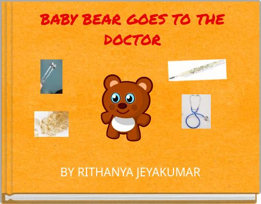 BABY BEAR GOES TO THE DOCTOR