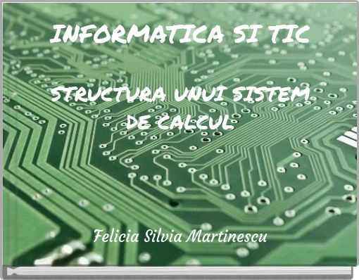 Book Cover for: INFORMATICA SI TICSTRUCTURA UNUI SISTEMDE CALCUL