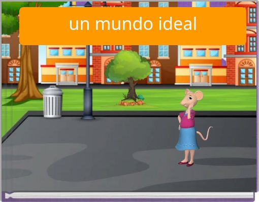 un mundo ideal