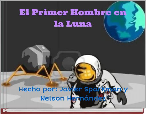 El Primer Hombre en la Luna