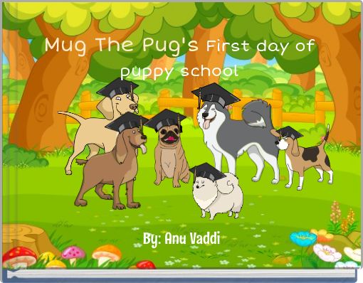 Front cover of 'Mug The Pug's First day of puppy school' 