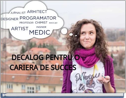 Front cover of 'DECALOG PENTRU O CARIERA DE SUCCES' 