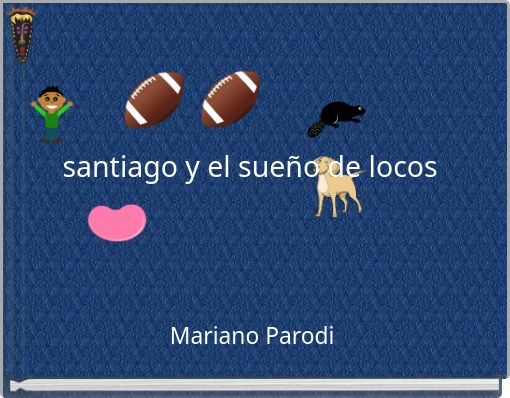 Front cover of 'santiago y el sueño de locos' 