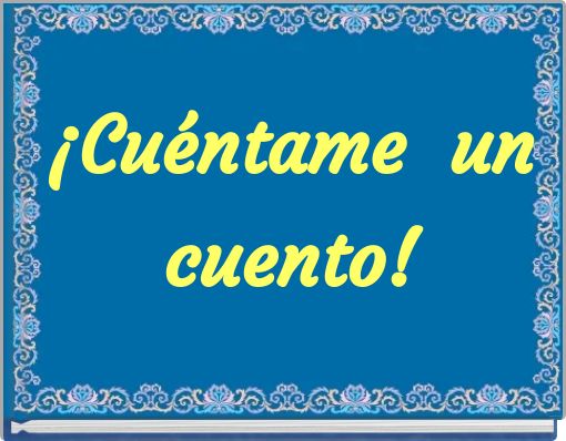 ¡Cuéntame un cuento!