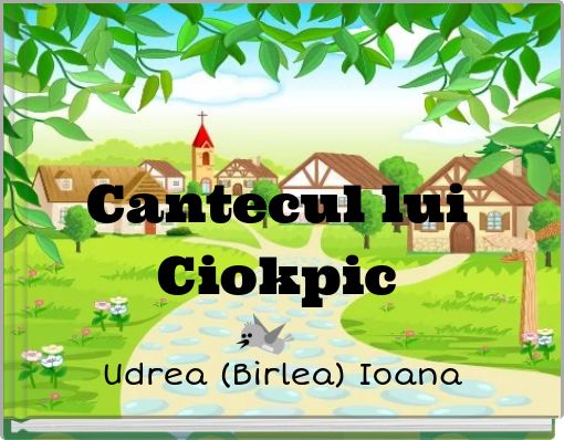 Cantecul lui Ciokpic