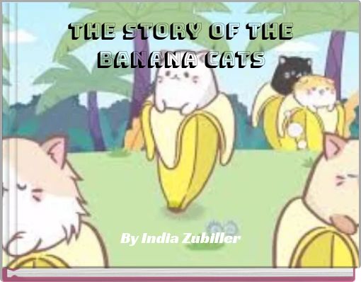 The Story Of The Banana Cats