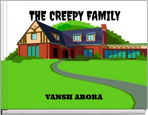 THE CREEPY FAMILY
