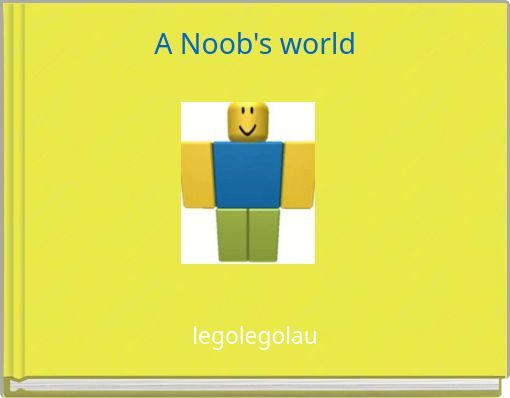 Front cover of 'A Noob's world' 