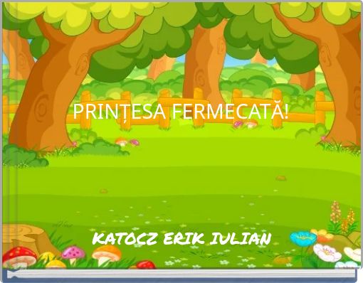 PRINȚESA FERMECATĂ!