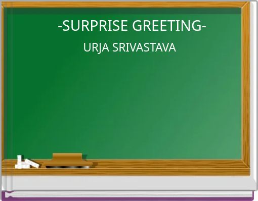 -SURPRISE GREETING-