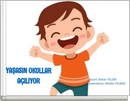 YAŞASIN OKULLAR AÇILIYOR