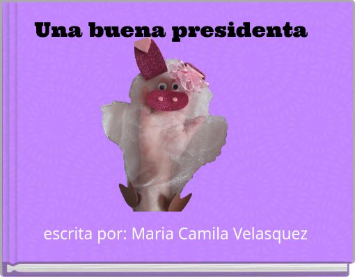 Front cover of 'Una buena presidenta' 