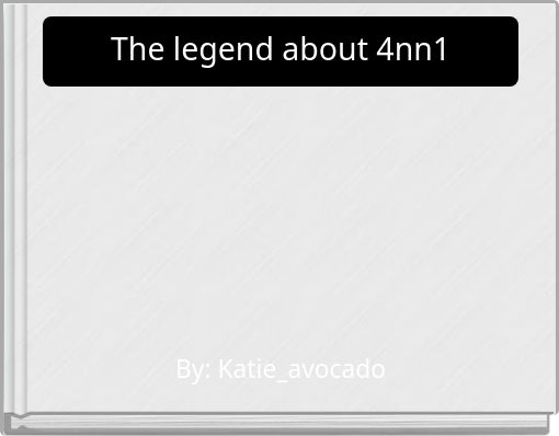 Front cover of 'The legend about 4nn1' 