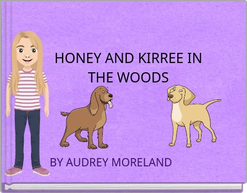 HONEY AND KIRREE INTHE WOODS