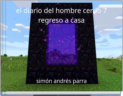 el diario del hombre cerdo 7 regreso a casa
