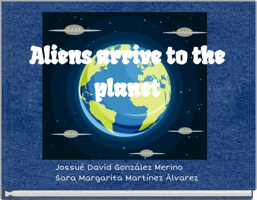 Front cover of 'Aliens arrive to the planet' 