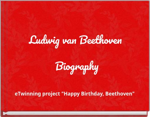 Ludwig van Beethoven Biography