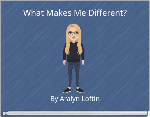 What Makes Me Different?
