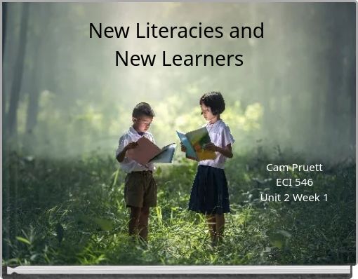 New Literacies and New Learners