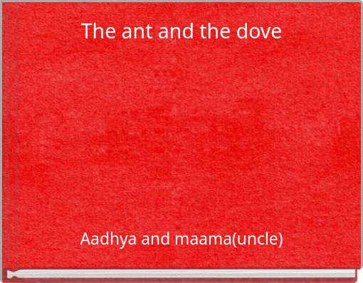 Front cover of 'The ant and the dove' 