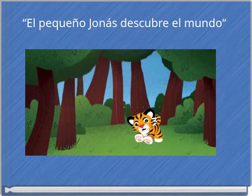 &ldquo;El peque&ntilde;o Jon&aacute;s descubre el mundo&ldquo;