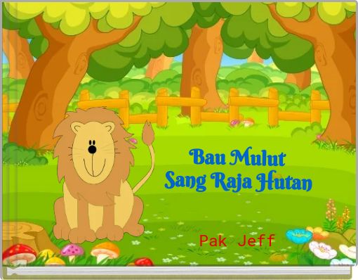 Bau Mulut Sang Raja Hutan