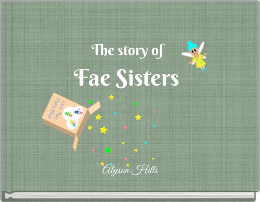 Front cover of 'The story of Fae Sisters' 