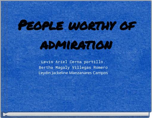 Front cover of 'People worthy of admiration' 