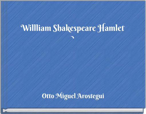 Willliam Shakespeare Hamletd