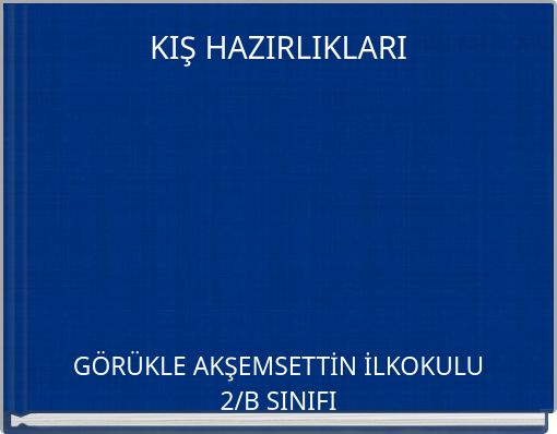 KIŞ HAZIRLIKLARI