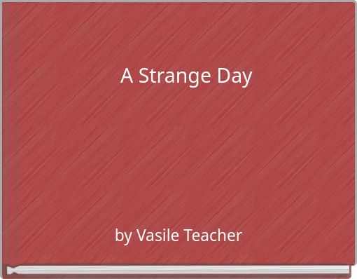 A Strange Day