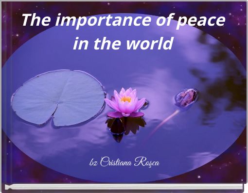 Book Cover for: The importance of peace in the world