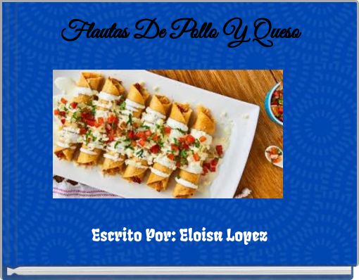 Flautas De Pollo Y Queso