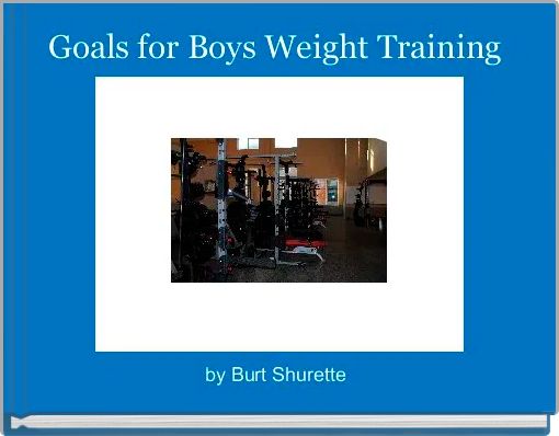 Goals for Boys Weight Training 