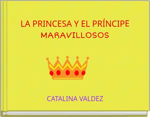 LA PRINCESA Y EL PRÍNCIPE MARAVILLOSOS