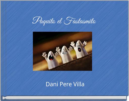 Paquito el Fastasmito