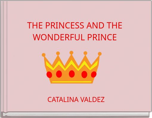 THE PRINCESS AND THE WONDERFUL PRINCE