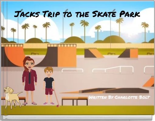 Jacks Trip to the Skate Park