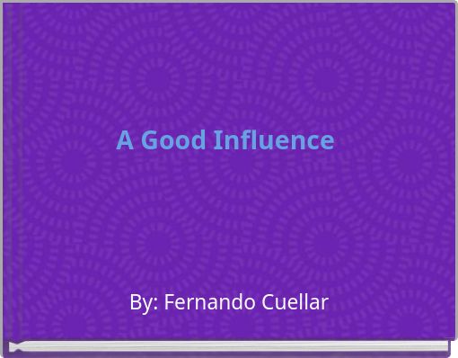 A Good Influence