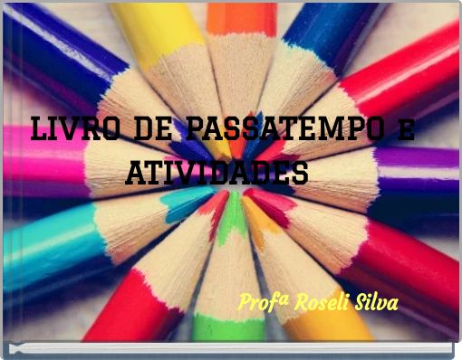 LIVRO DE PASSATEMPO e ATIVIDADES