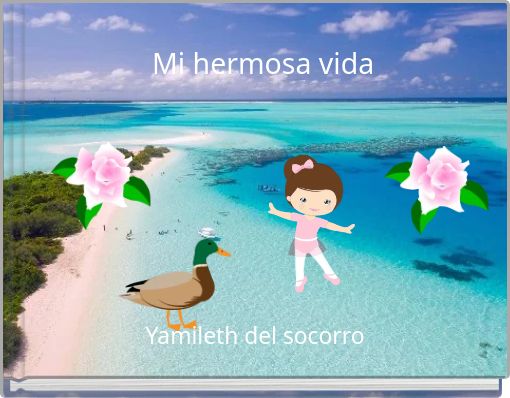 Mi hermosa vida