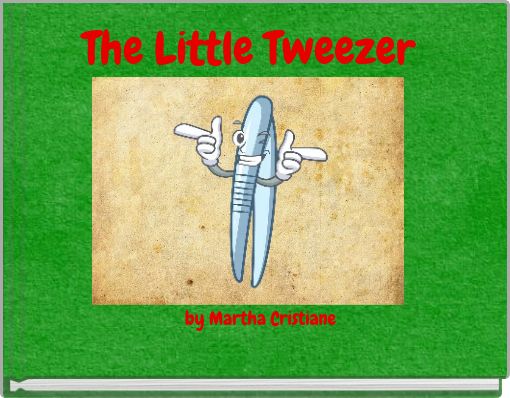 The Little Tweezer