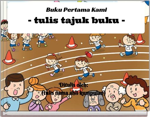 Buku Pertama Kami- tulis tajuk buku -