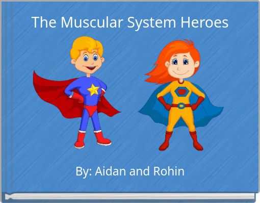 The Muscular System Heroes