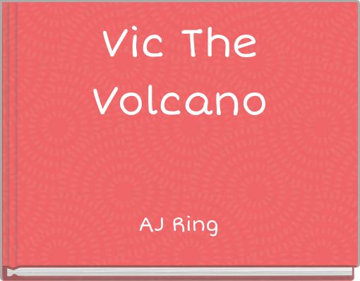 Vic The Volcano